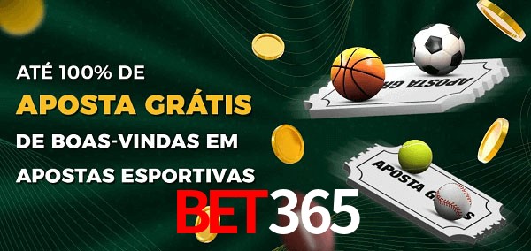 bet365 Ate 100% de Aposta Gratis